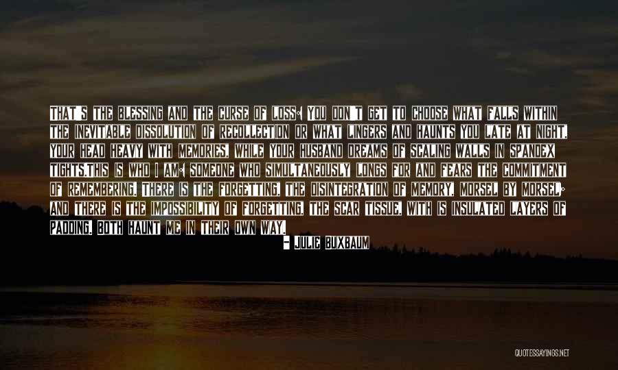 Memories Haunts Quotes By Julie Buxbaum Memories Haunts Quotes By Julie Buxbaum