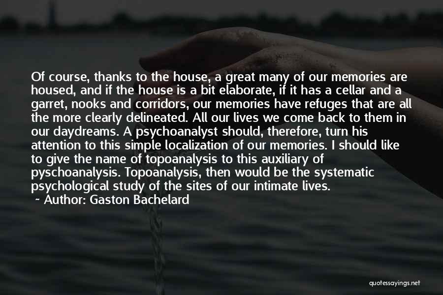 Memories Is All We Have Quotes By Gaston Bachelard