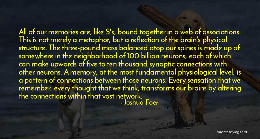 Memories Is All We Have Quotes By Joshua Foer