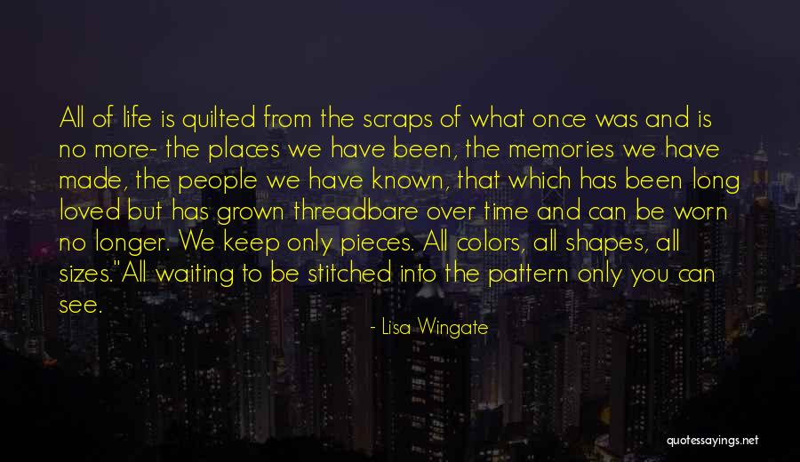 Memories Is All We Have Quotes By Lisa Wingate