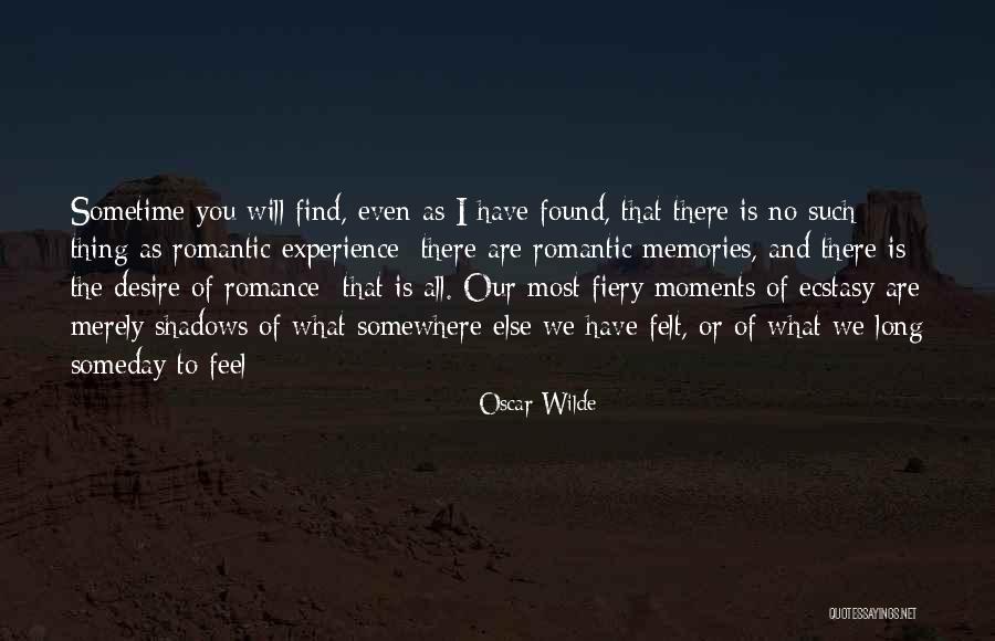 Memories Is All We Have Quotes By Oscar Wilde