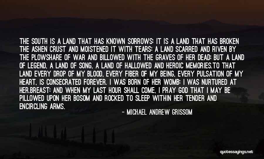 Memories Last Forever Quotes By Michael Andrew Grissom