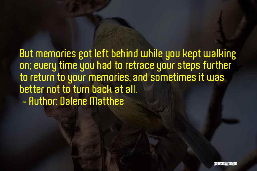 Memories Left Behind Quotes By Dalene Matthee