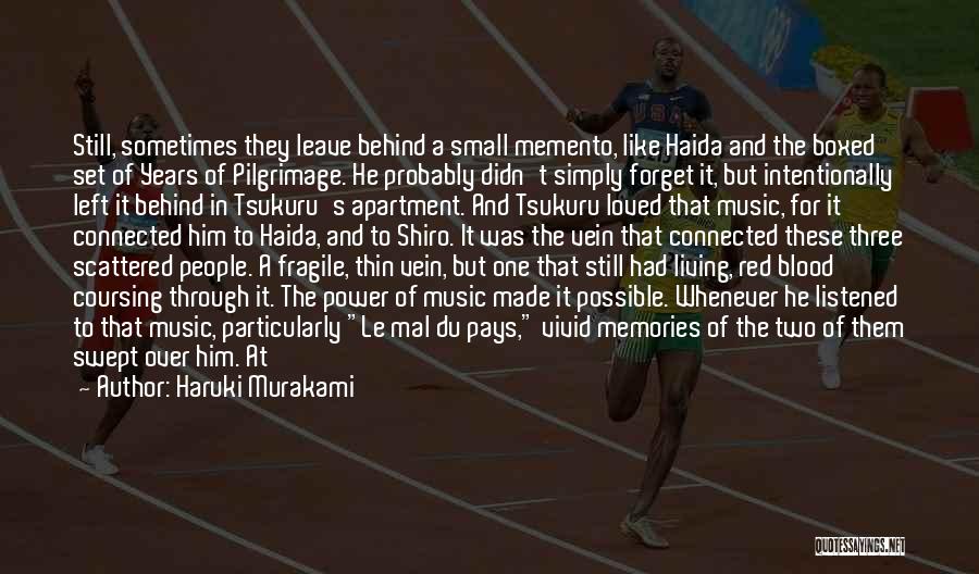 Memories Left Behind Quotes By Haruki Murakami