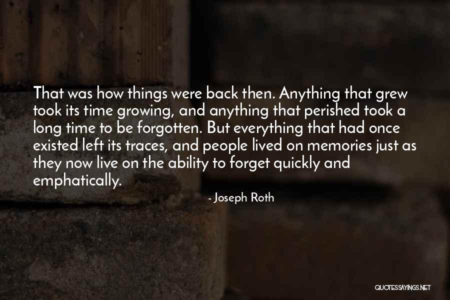 Memories Left Quotes By Joseph Roth Memories Left Quotes By Joseph Roth