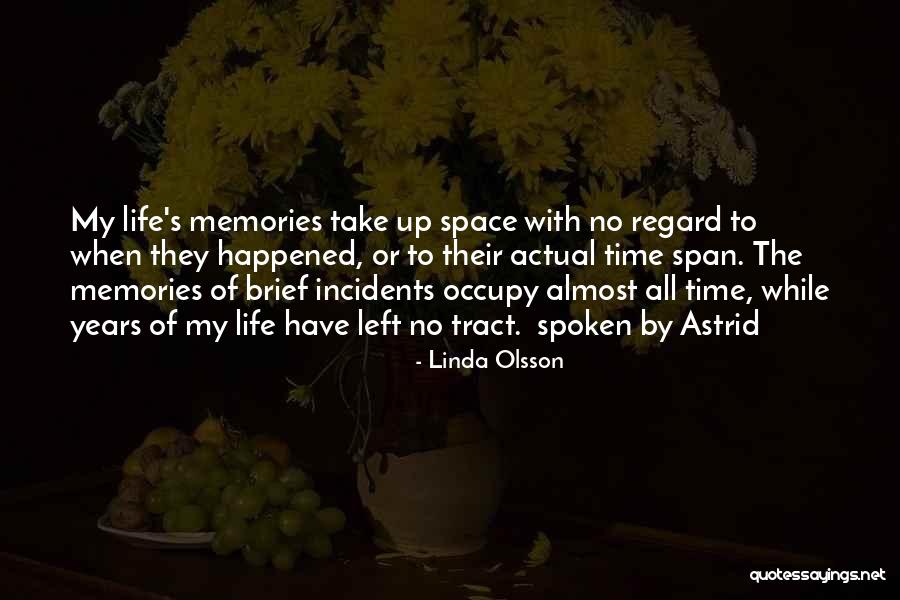Memories Left Quotes By Linda Olsson Memories Left Quotes By Linda Olsson