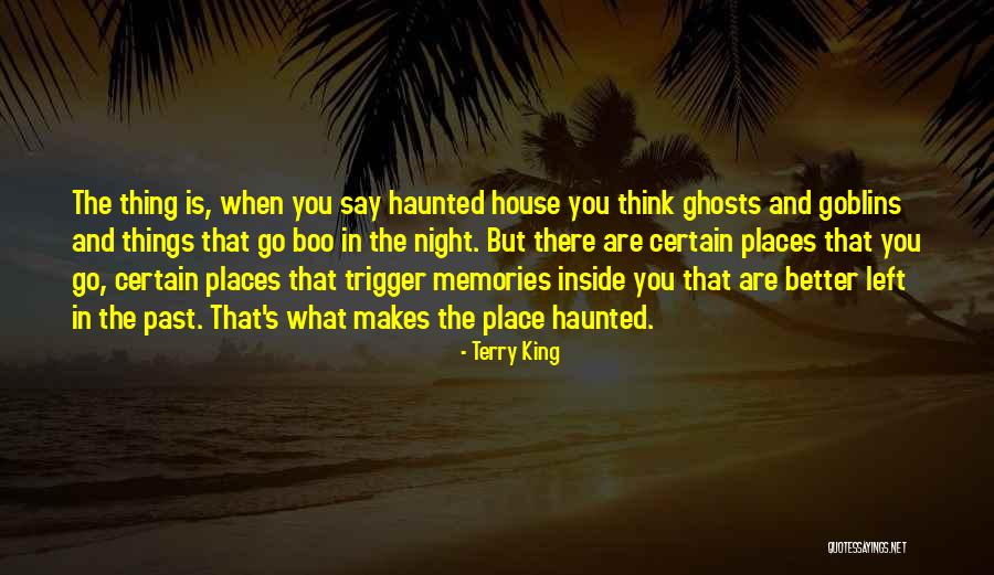 Memories Left Quotes By Terry King Memories Left Quotes By Terry King