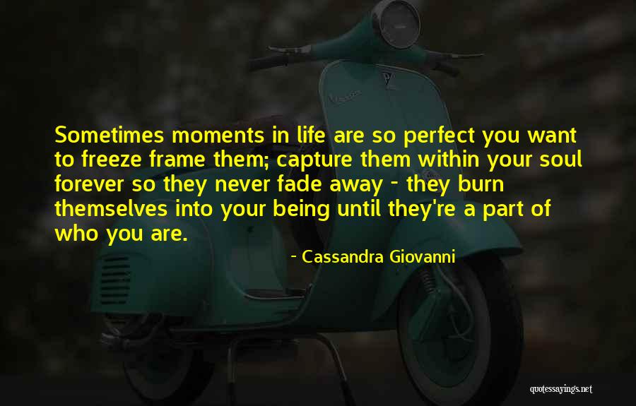 Memories May Fade Quotes By Cassandra Giovanni