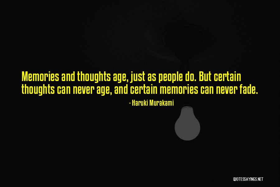 Memories May Fade Quotes By Haruki Murakami