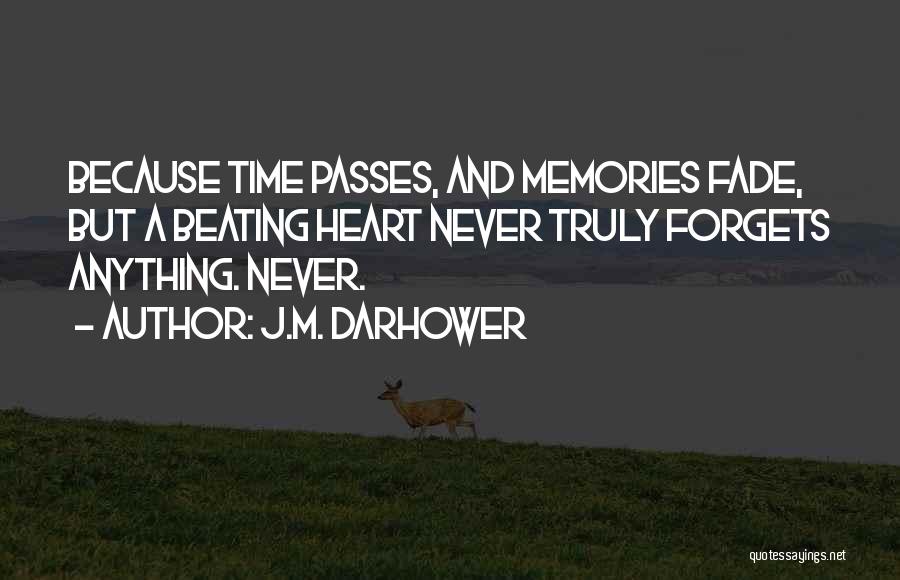 Memories May Fade Quotes By J.M. Darhower