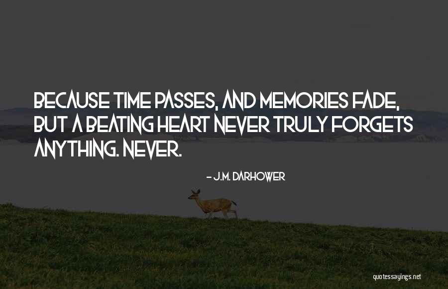 Memories May Fade Quotes By J.M. Darhower