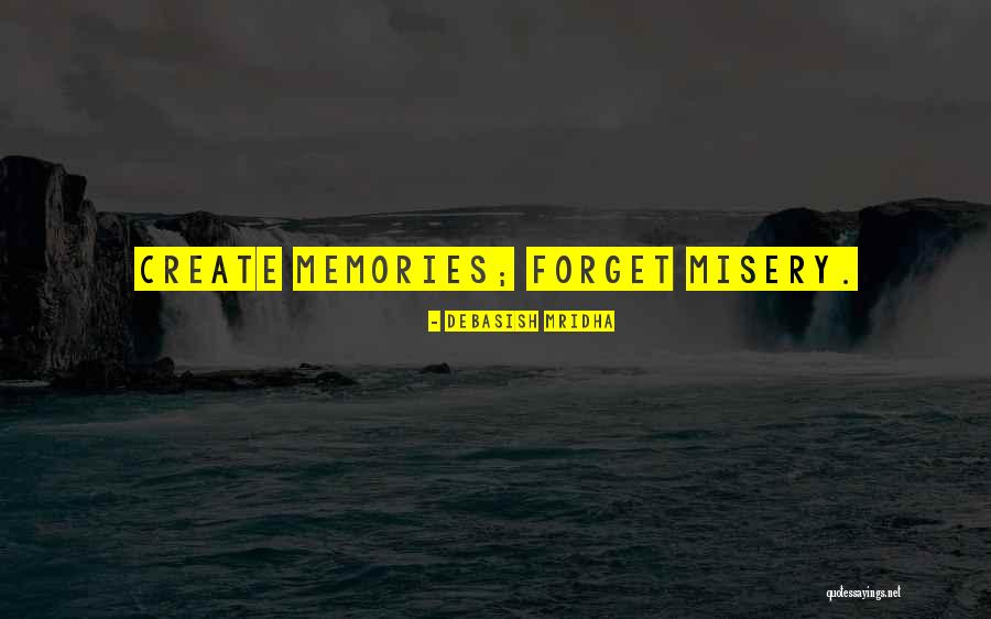 Memories Memories Quotes Quotes By Debasish Mridha Memories Memories Quotes Quotes By Debasish Mridha