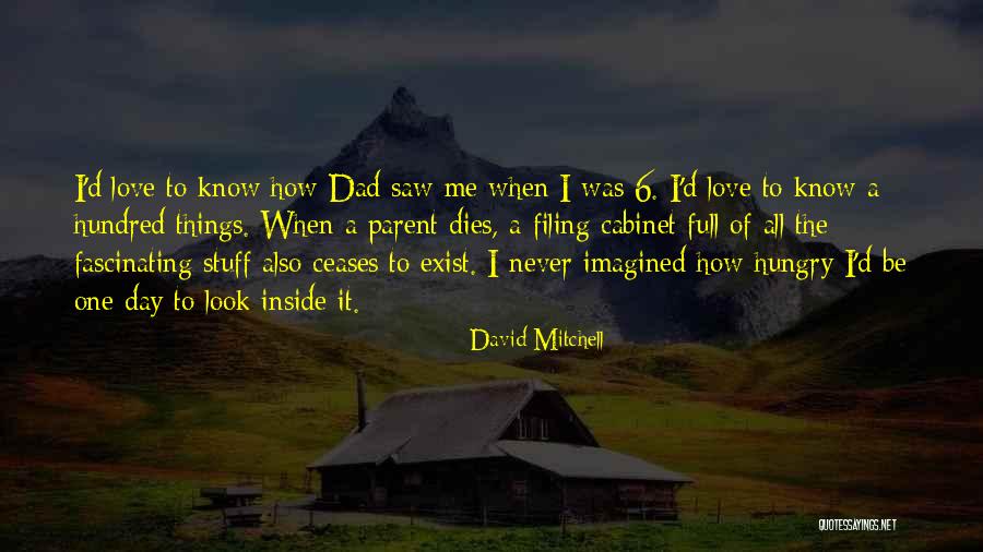 Memories Never Dies Quotes By David Mitchell Memories Never Dies Quotes By David Mitchell