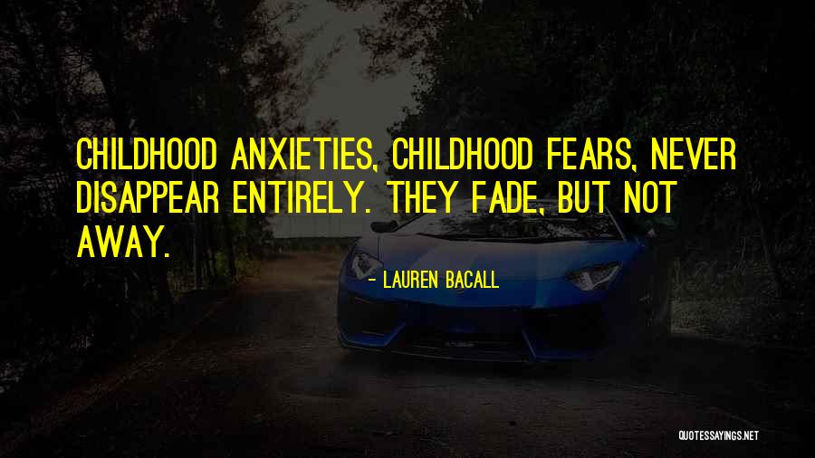Memories Never Fade Away Quotes By Lauren Bacall Memories Never Fade Away Quotes By Lauren Bacall