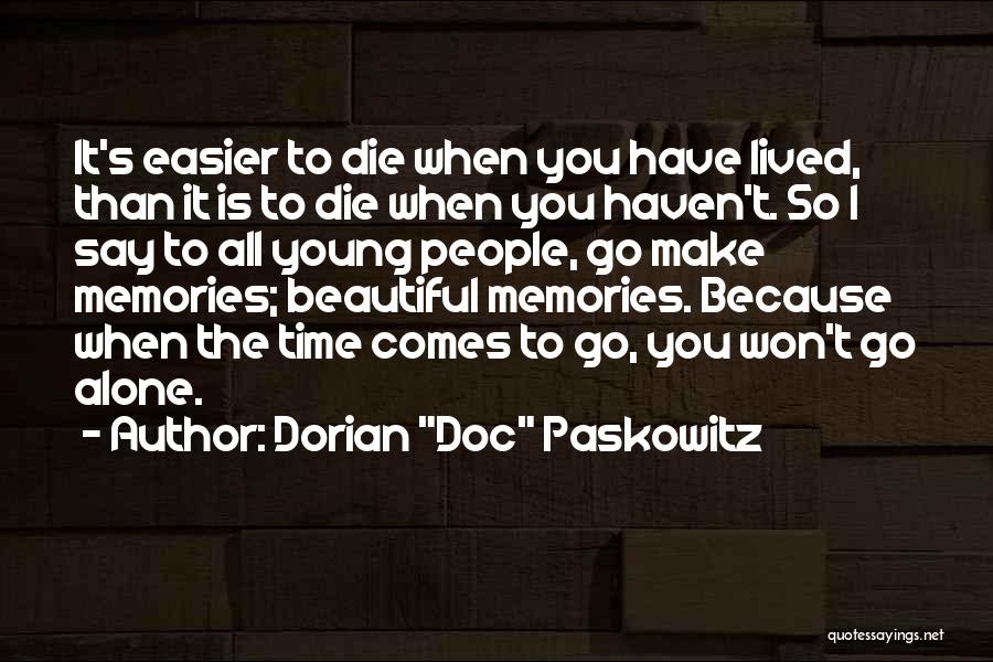 Memories Not Die Quotes By Dorian 