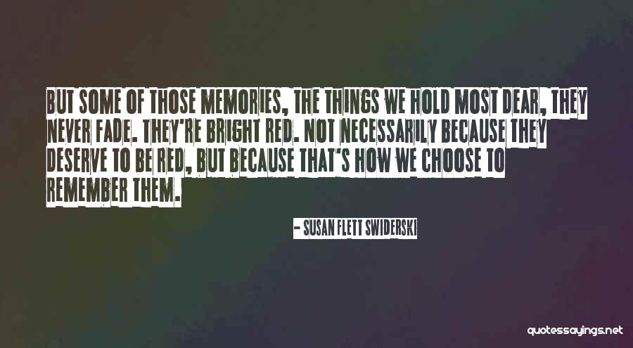 Memories Not Fade Quotes By Susan Flett Swiderski Memories Not Fade Quotes By Susan Flett Swiderski
