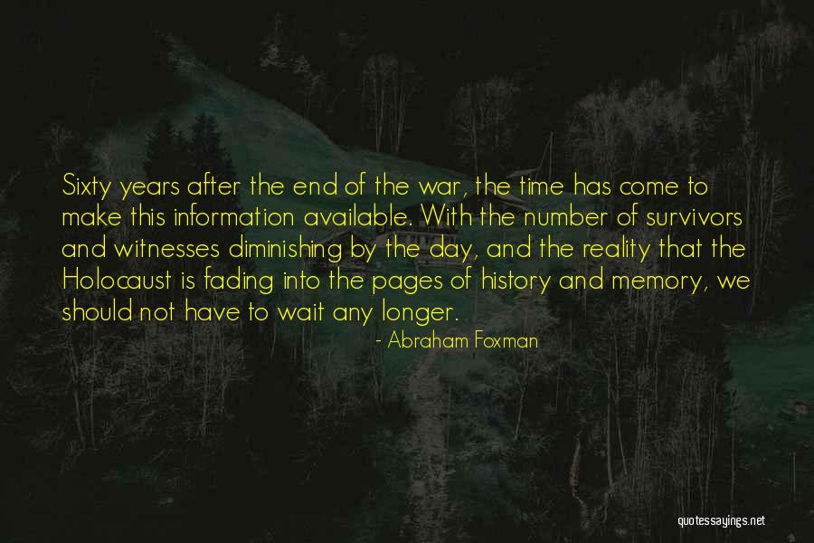 Memories Not Fading Quotes By Abraham Foxman Memories Not Fading Quotes By Abraham Foxman