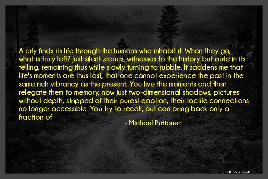 Memories Not Fading Quotes By Michael Puttonen Memories Not Fading Quotes By Michael Puttonen