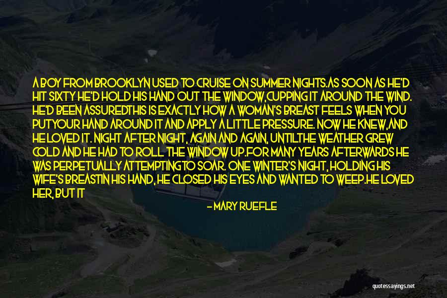 Memories Of A Loved One Quotes By Mary Ruefle Memories Of A Loved One Quotes By Mary Ruefle