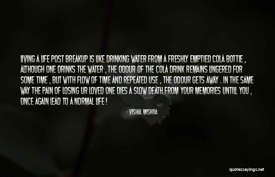 Memories Of A Loved One Quotes By Vishal Mishra Memories Of A Loved One Quotes By Vishal Mishra