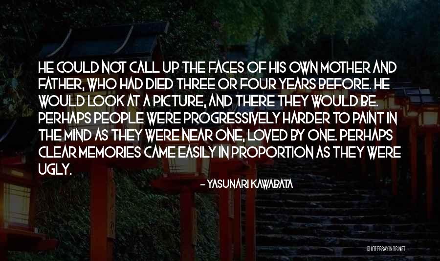 Memories Of A Loved One Quotes By Yasunari Kawabata Memories Of A Loved One Quotes By Yasunari Kawabata