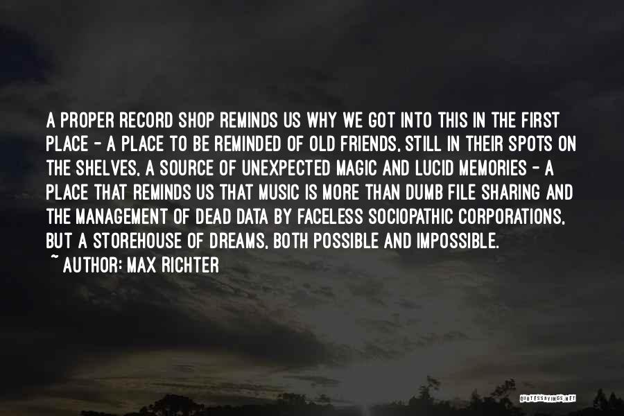 Memories Of Best Friends Quotes By Max Richter