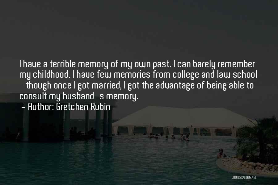 Memories Of Childhood Quotes By Gretchen Rubin