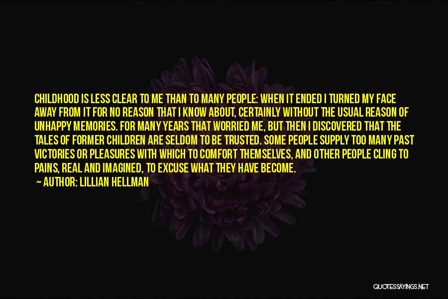Memories Of Childhood Quotes By Lillian Hellman