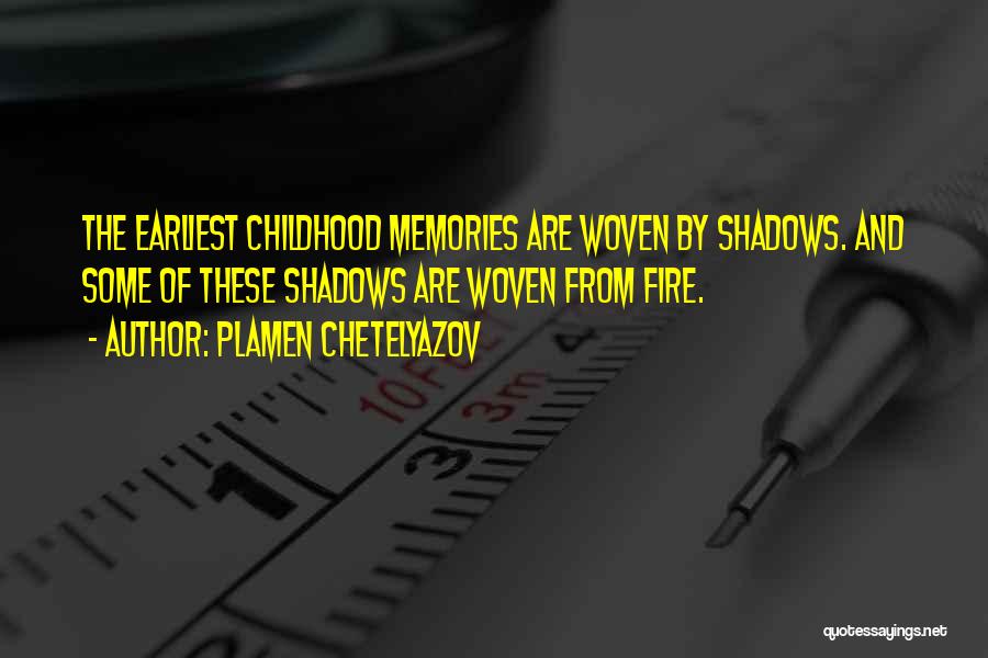 Memories Of Childhood Quotes By Plamen Chetelyazov