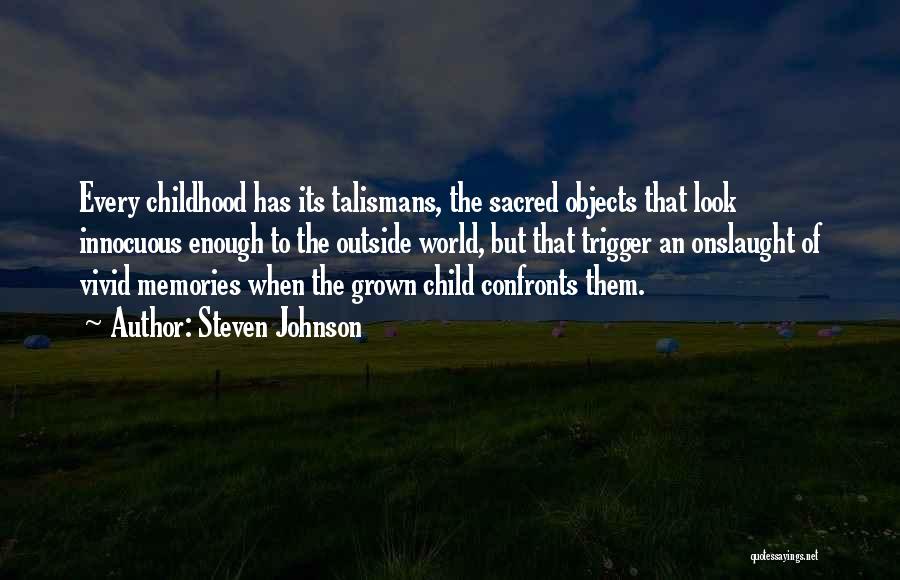 Memories Of Childhood Quotes By Steven Johnson