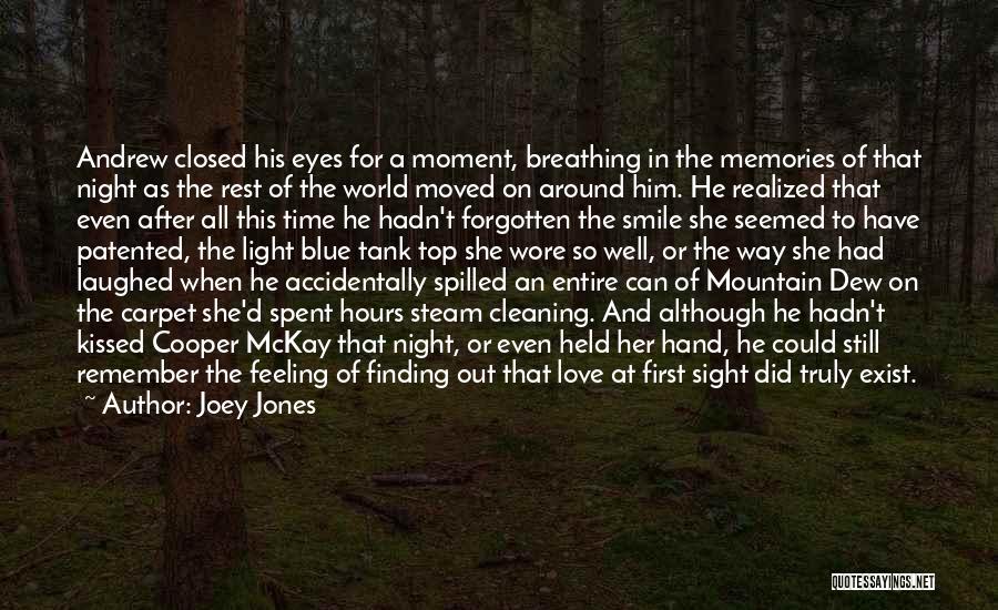 Memories Of First Love Quotes By Joey Jones