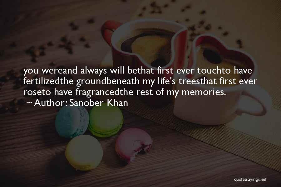 Memories Of First Love Quotes By Sanober Khan