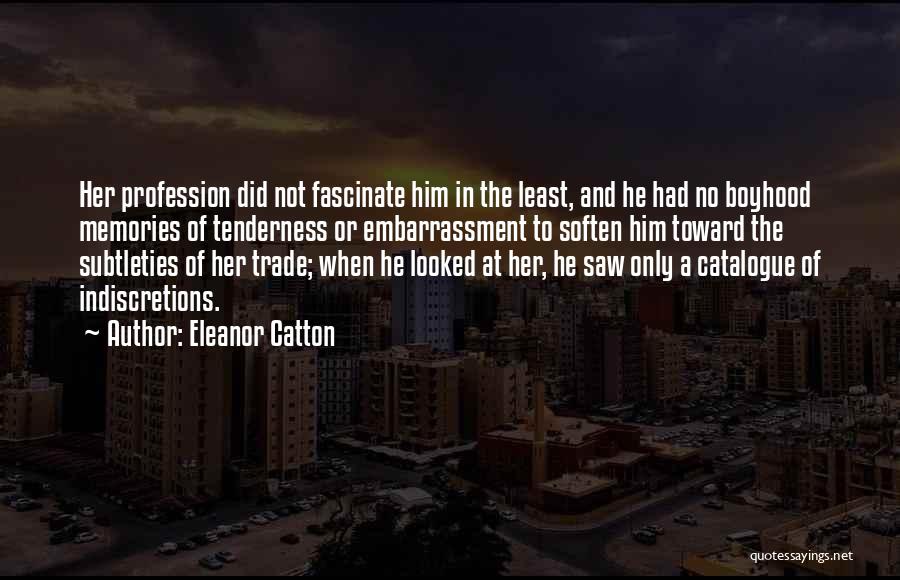 Memories Of Her Quotes By Eleanor Catton