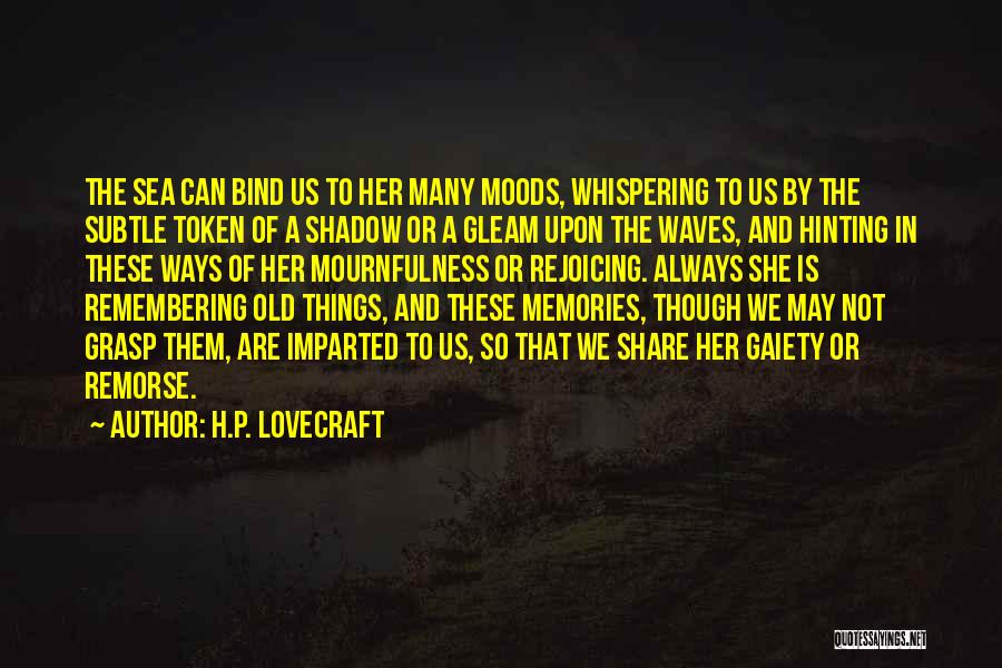 Memories Of Her Quotes By H.P. Lovecraft