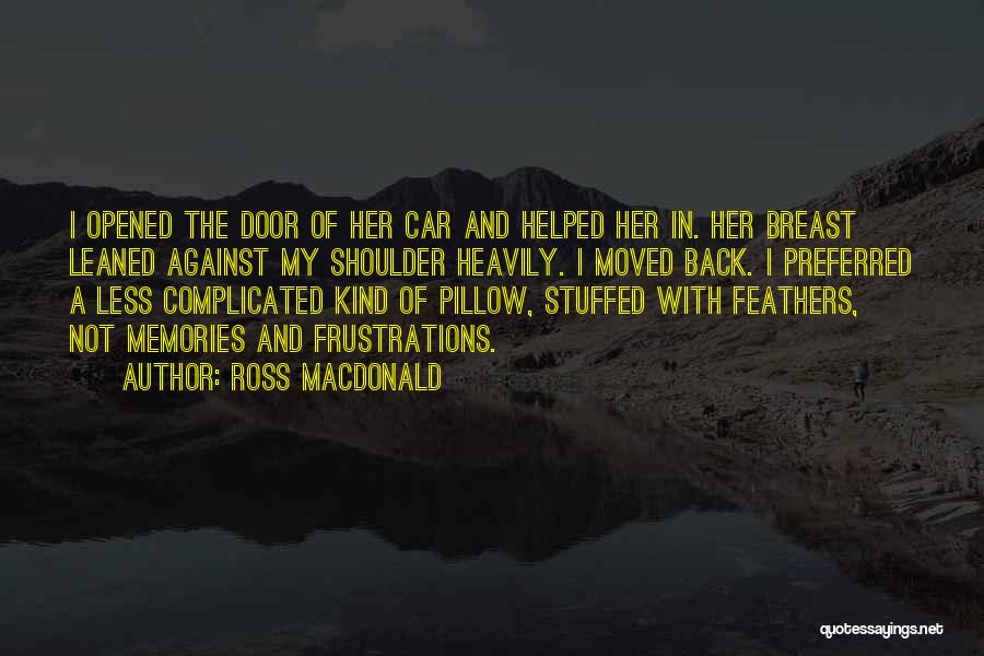 Memories Of Her Quotes By Ross Macdonald