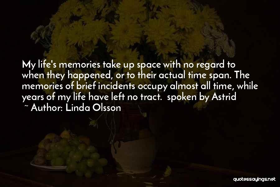 Memories Of Life Quotes By Linda Olsson