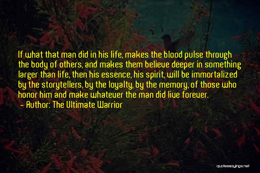 Memories Of Life Quotes By The Ultimate Warrior