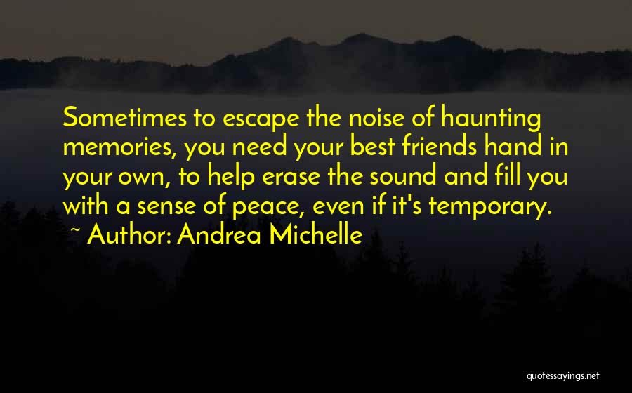 Memories Of Lost Friends Quotes By Andrea Michelle
