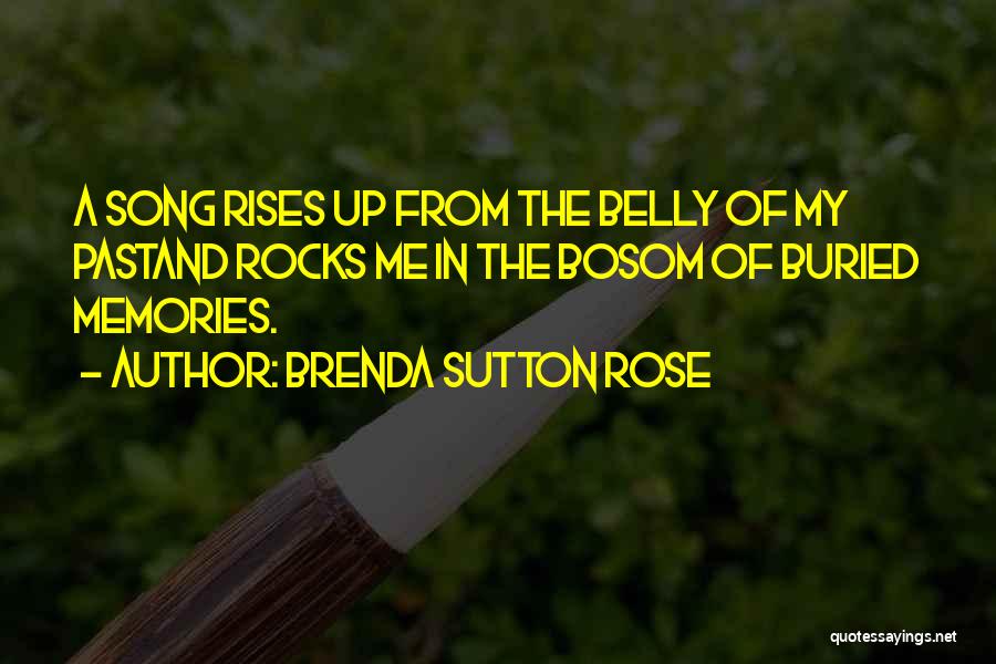 Memories Of Me Quotes By Brenda Sutton Rose