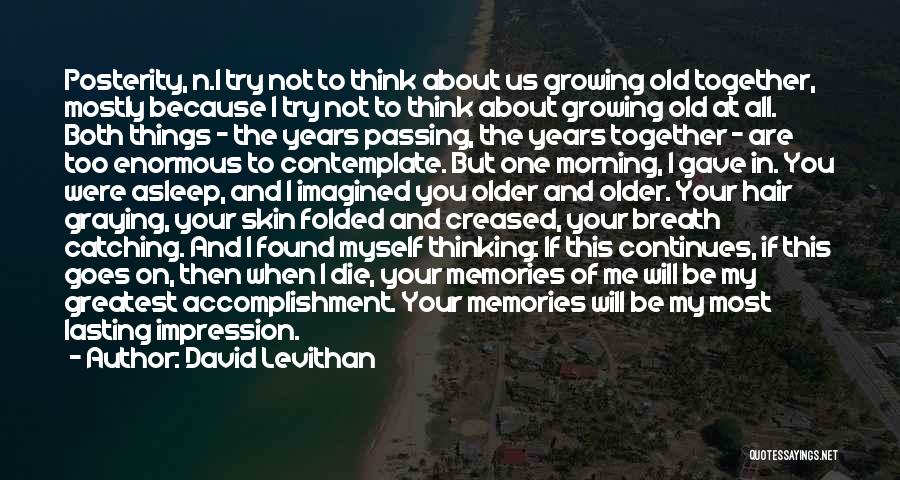 Memories Of Me Quotes By David Levithan