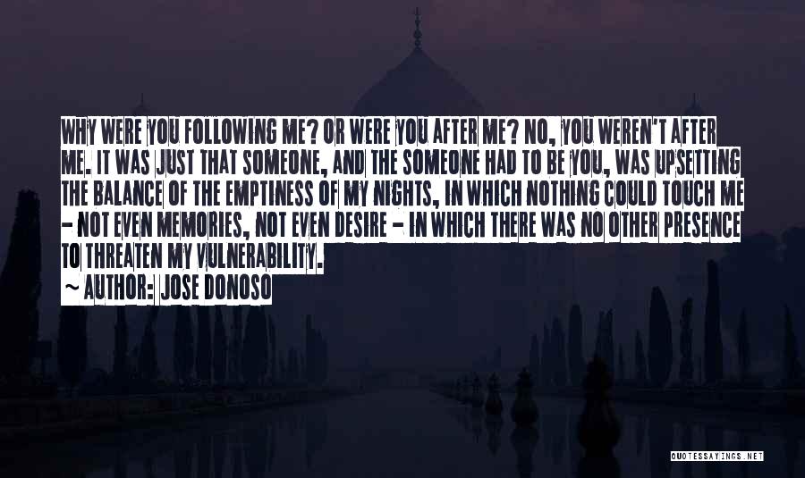 Memories Of Me Quotes By Jose Donoso