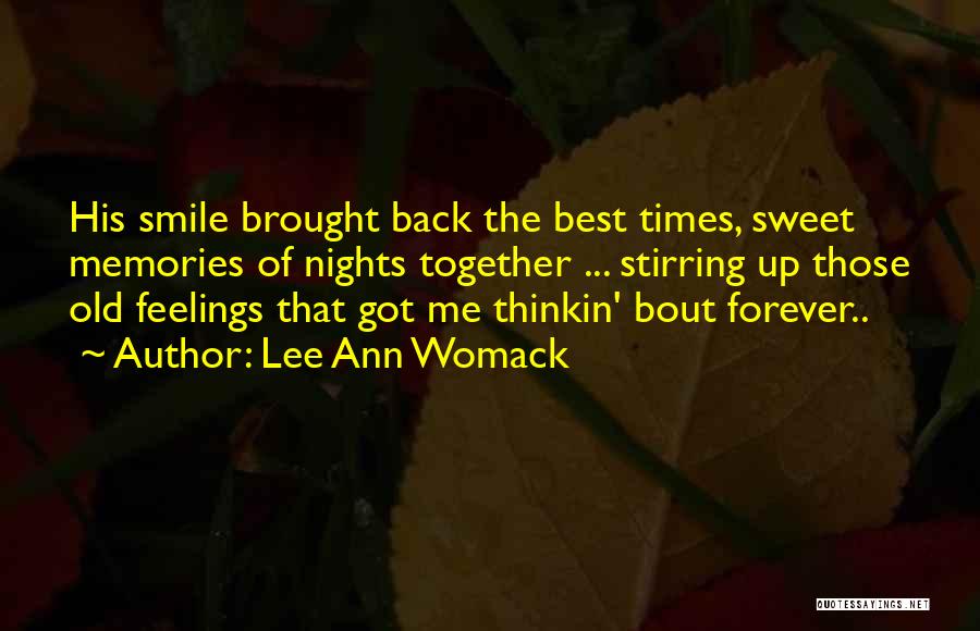 Memories Of Me Quotes By Lee Ann Womack