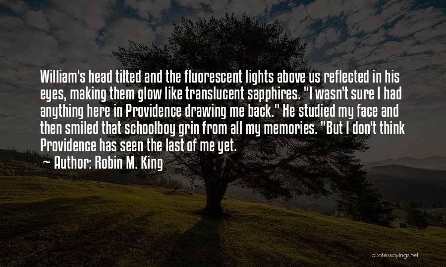 Memories Of Me Quotes By Robin M. King