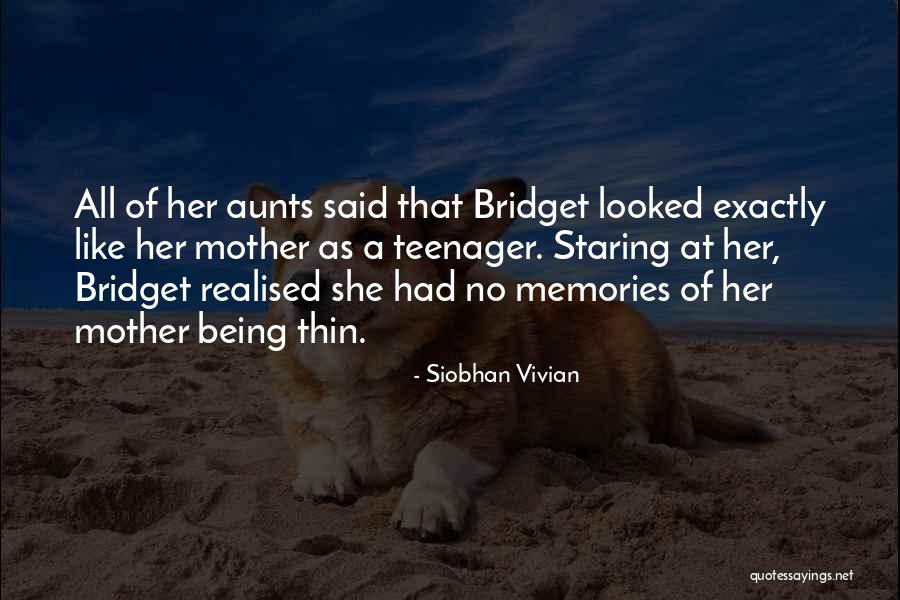 Memories Of Mother Quotes By Siobhan Vivian Memories Of Mother Quotes By Siobhan Vivian