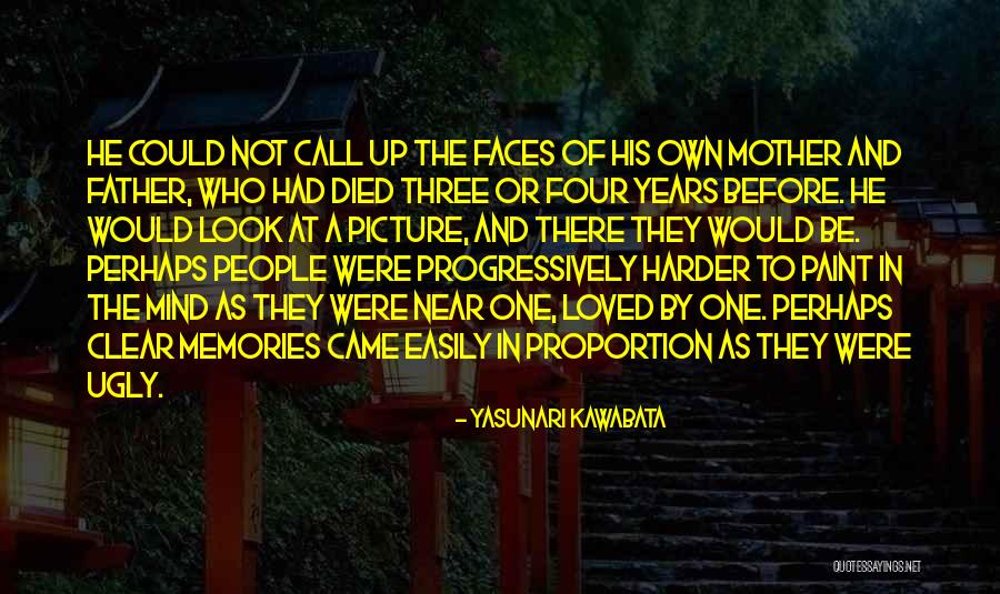 Memories Of Mother Quotes By Yasunari Kawabata Memories Of Mother Quotes By Yasunari Kawabata
