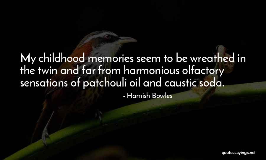 Memories Of My Childhood Quotes By Hamish Bowles Memories Of My Childhood Quotes By Hamish Bowles