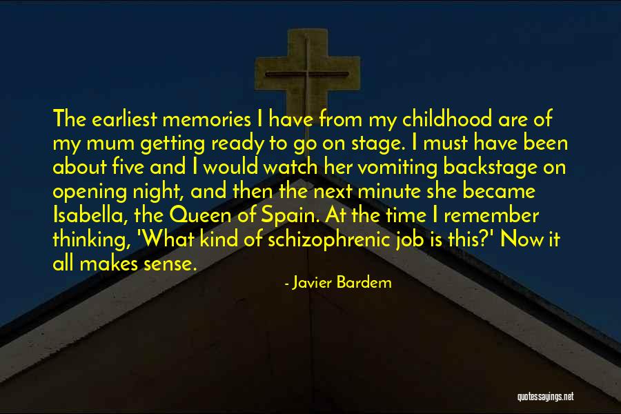 Memories Of My Childhood Quotes By Javier Bardem Memories Of My Childhood Quotes By Javier Bardem