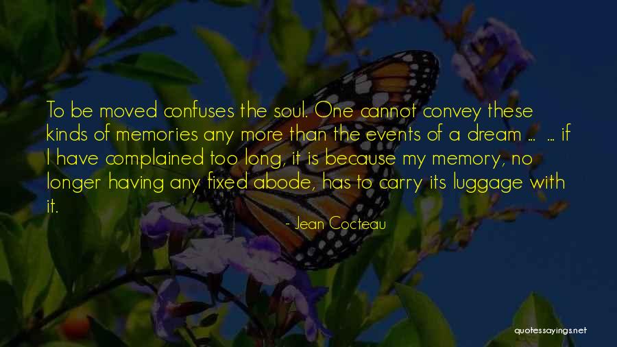 Memories Of My Childhood Quotes By Jean Cocteau Memories Of My Childhood Quotes By Jean Cocteau