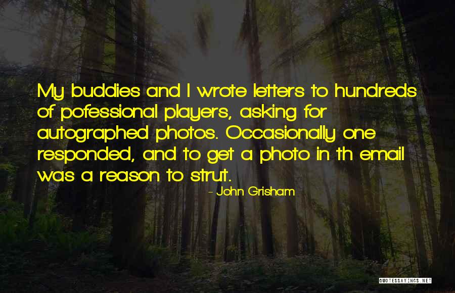 Memories Of My Childhood Quotes By John Grisham Memories Of My Childhood Quotes By John Grisham
