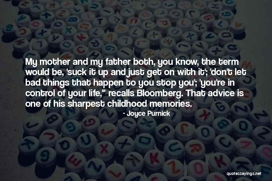 Memories Of My Childhood Quotes By Joyce Purnick Memories Of My Childhood Quotes By Joyce Purnick